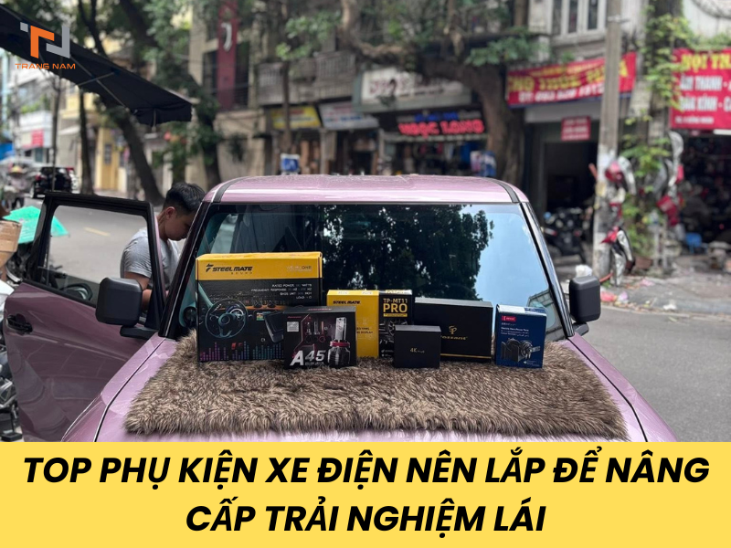 TOP PHỤ KIỆN XE ĐIỆN NÊN LẮP ĐỂ NÂNG CẤP TRẢI NGHIỆM LÁI